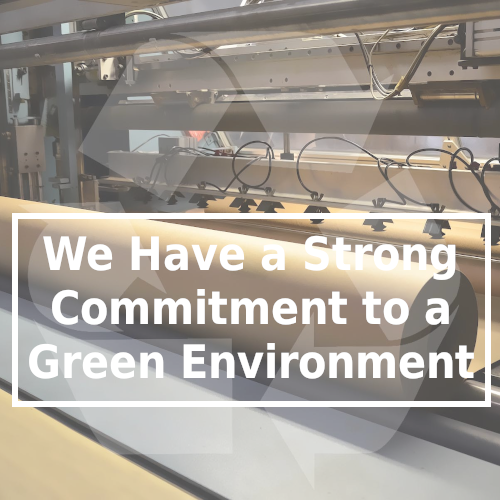 We Have a Strong Commitment to a Green Environment